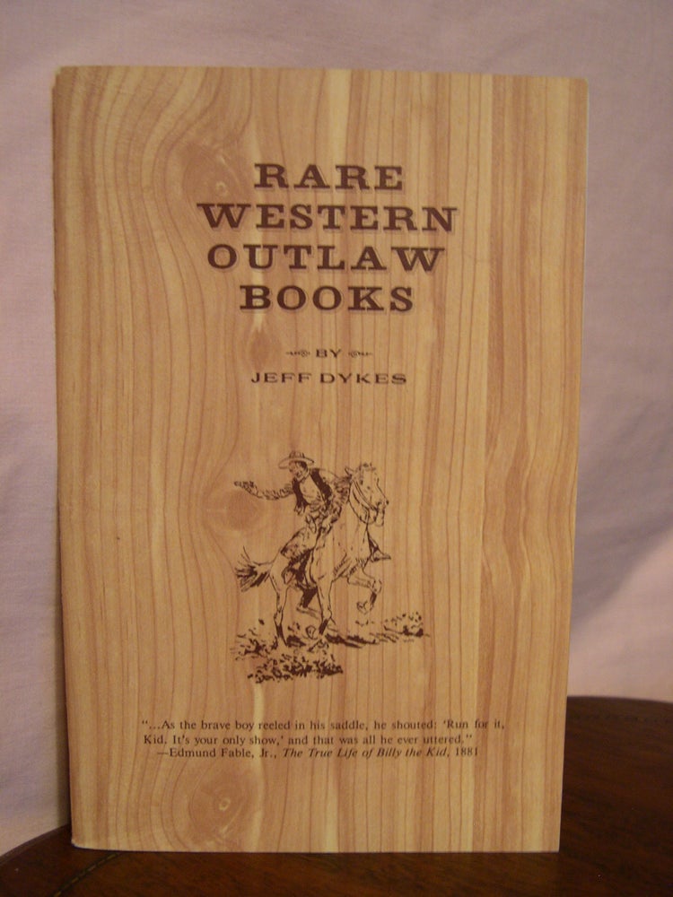 Item #43146 RARE WESTERN OUTLAW BOOKS. Jeff Dykes.