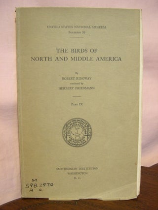 Item #43182 THE BIRDS OF NORTH AND MIDDLE AMERICA; A DESCRIPTIVE CATALOG OF THE HIGHER GROUPS,...
