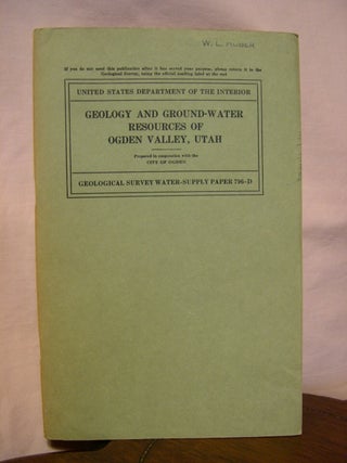 Item #43186 GEOLOGY AND GROUND-WATER RESOURCES OF OGDEN VALLEY, UTAH; GEOLOGICAL SURVEY...