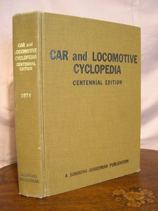 Item #43271 CAR AND LOCOMOTIVE CYCLOPEDIA OF AMERICAN PRACTICES, 1974. George R. Cockle