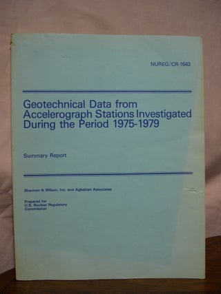 Item #43409 GEOTECHNICAL DATA FROM ACCELEROGRAPH STATIONS INVESTIGATED DURING THE PERIOD...