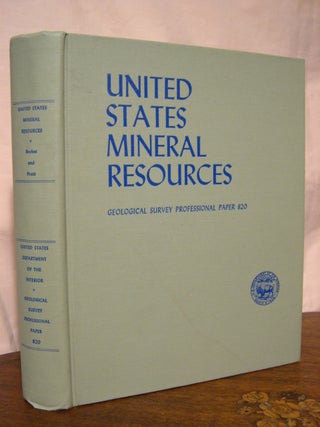 Item #43425 UNITED STATES MINERAL RESOURCES; GEOLOGICAL SURVEY PROFESSIONAL PAPER 820. Donald A....