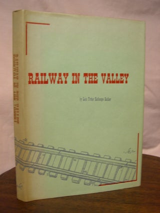 Item #43442 RAILWAY IN THE VALLEY. Lois Foster Rodecape Rather
