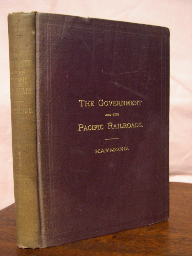 Item #43452 THE CENTRAL PACIFIC RAILROAD CO., ITS RELATIONS TO THE GOVERNMENT. IT HAS PERFORMED EVERY OBLIGATION. ORAL ARGUMENT OF CREED HAYMOND, ITS GENERAL SOLICITOR. Creed Haymond.