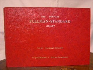Item #43496 THE OFFICIAL PULLMAN-STANDARD LIBRARY: VOL. 10, NORTHEAST RAILROADS. David Randall,...