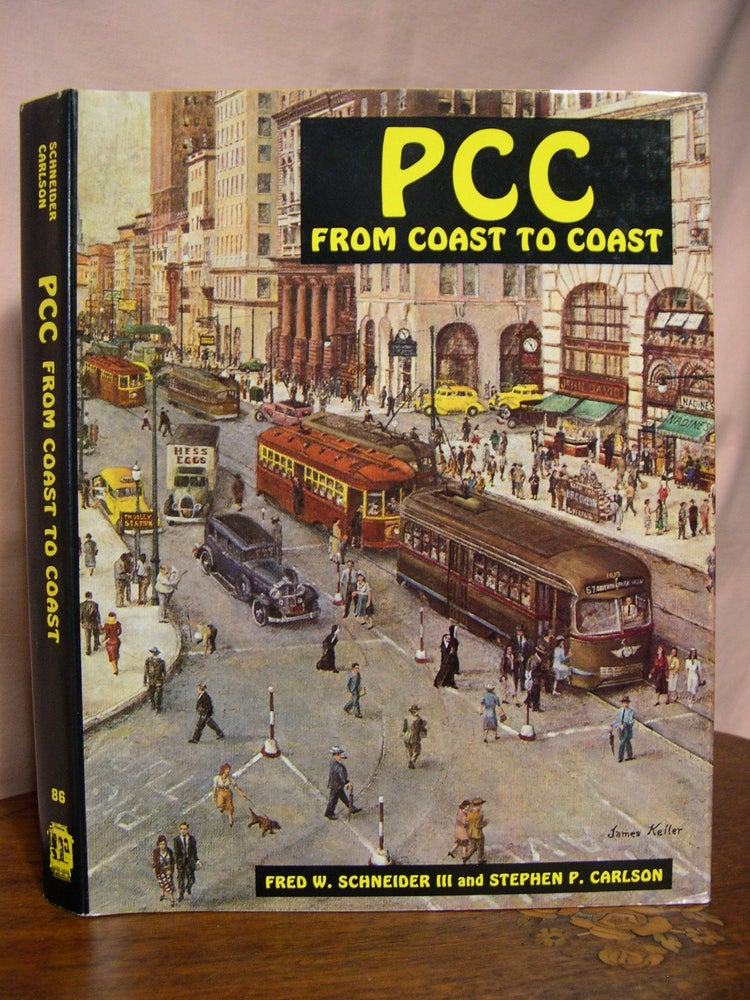 Item #43533 PCC FROM COAST TO COAST. Fred W. III Schneider, Stephen P. Carlson.
