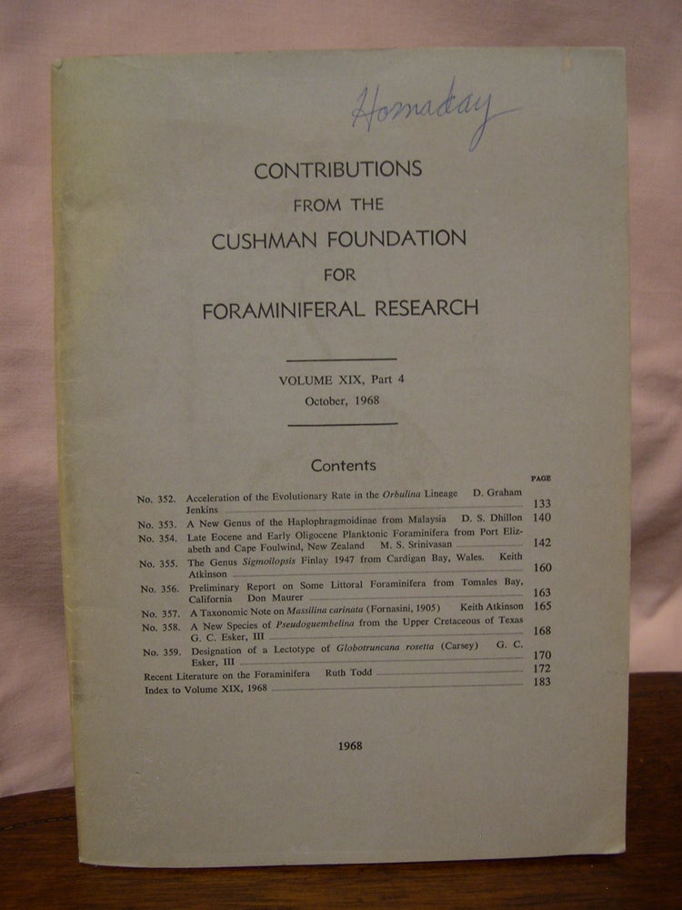 Item #43609 CONTRIBUTIONS FROM THE CUSHMAN FOUNDATION FOR FORAMINIFERAL RESEARCH, VOLUME XIX, PART 4, OCTOBER, 1968. Zach M. Arnold.