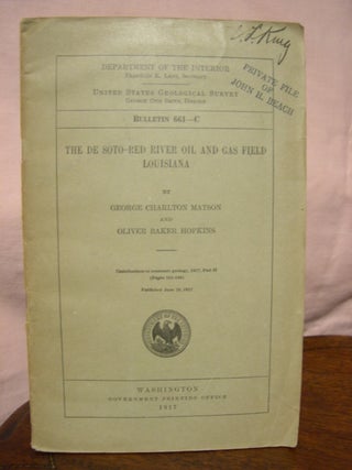 Item #43645 THE DE SOTO-RED RIVER OIL AND GAS FIELD, LOUISIANA; GEOLOGICAL SURVEY BULLETIN 661-C....
