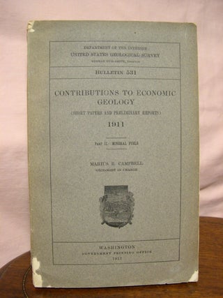 Item #43657 CONTRIBUTIONS TO ECONOMIC GEOLOGY 1911, PART II. - MINERAL FUELS; GEOLOGICAL SURVEY...