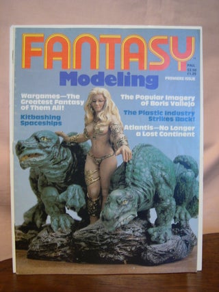 Item #43672 FANTASY MODELING; PREMIERE ISSUE, FALL 1980, VOLUME ONE. Boris Vallejo