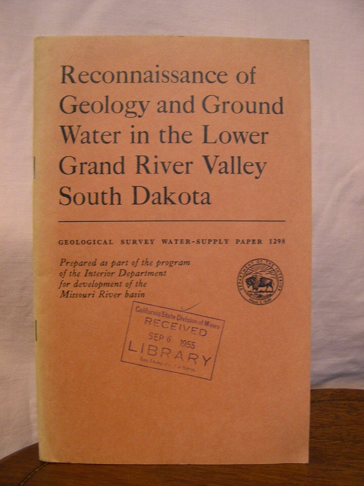 Item #43884 RECONNAISSANCE OF GEOLOGY AND GROUND WATER IN THE LOWER GRAND RIVER VALLEY, SOUTH DAKOTA, with a section on CHEMICAL QUALITY OF THE GROUND WATER; WATER-SUPPLY PAPER 1298. P. C. Tychsen, R C. Vorhis, E R. Jochesn.