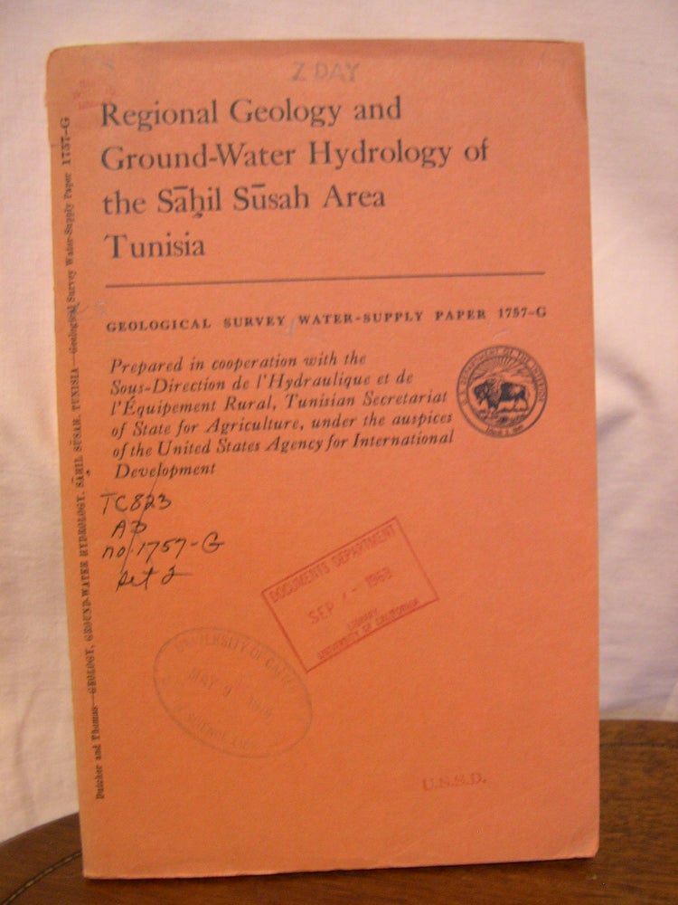 Item #43911 REGIONAL GEOLOGY AND GROUND-WATER HYDROLOGY OF THE SAHIL SUSAH AREA, TUNISIA; WATER-SUPPLY PAPER 1757-G. L. C. Dutcher, H E. Thomas.