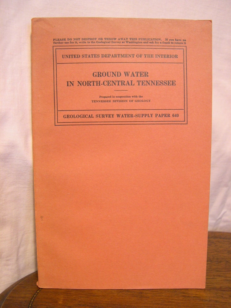 Item #43927 GROUND WATER IN NORTH-CENTRAL TENNESSEE; WATER-SUPPLY PAPER 640. Arthur M. Piper.