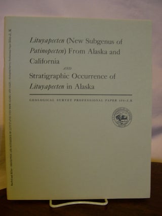 Item #43964 LITUYAPECTEN (NEW SUBGENUS OF PATINOPECTEN) FROM ALASKA AND CALIFORNIA, and...