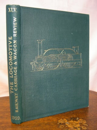 Item #44025 THE LOCOMOTIVE, RAILWAY CARRIAGE, AND WAGON REVIEW; VOLUME XLVI, JANUARY-DECEMBER, 1940