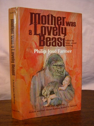 Item #44144 MOTHER WAS A LOVELY BEAST, A FERAL MAN ANTHOLOGY, FICTION AND FACT ABOUT HUMANS...