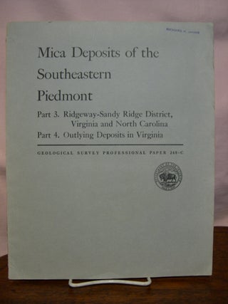Item #44172 MICA DEPOSITS OF THE SOUTHEASTERN PIEDMON; PART 3, RIDGEWAY-SANDY RIDGE DISTRICT,...