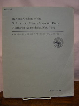 Item #44185 REGIONAL GEOLOGY OF THE ST. LAWRENCE COUNTY MAGNETITE DISTRICT, NORTHWEST...