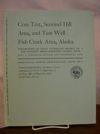 Item #44198 CORE TEST, SENTINEL HILL AREA AND TEST WELL, FISH CREEK AREA, ALASKA; EXPLORATION OF...