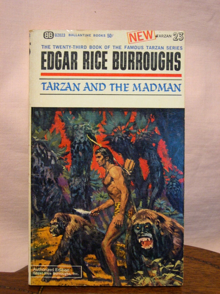 Item #44286 TARZAN AND THE MADMAN. Edgar Rice Burroughs.