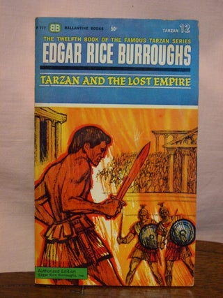 Item #44288 TARZAN AND THE LOST EMPIRE. Edgar Rice Burroughs