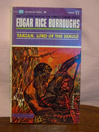 Item #44301 TARZAN, LORD OF THE JUNGLE. Edgar Rice Burroughs