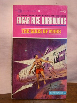 Item #44306 THE GODS OF MARS. Edgar Rice Burroughs