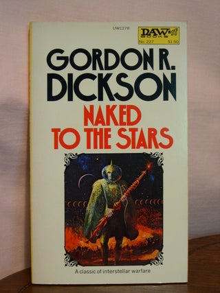 Item #44379 NAKED TO THE STARS. Gordon R. Dickson