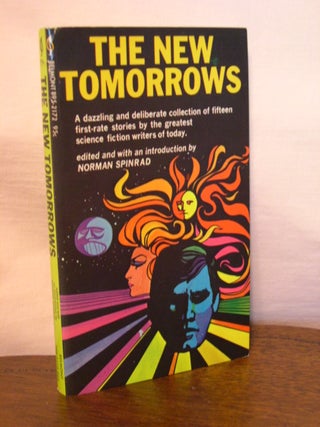 Item #44399 THE NEW TOMORROWS. Norman Spinrad