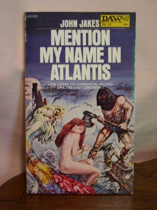 Item #44417 MENTION MY NAME IN ATLANTIS. John Jakes