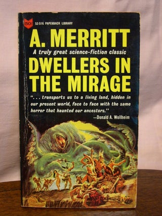 Item #44445 DWELLERS IN THE MIRAGE. A. Merritt
