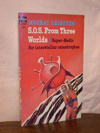 Item #44460 S.O.S. FROM THREE WORLDS. Murray Leinster