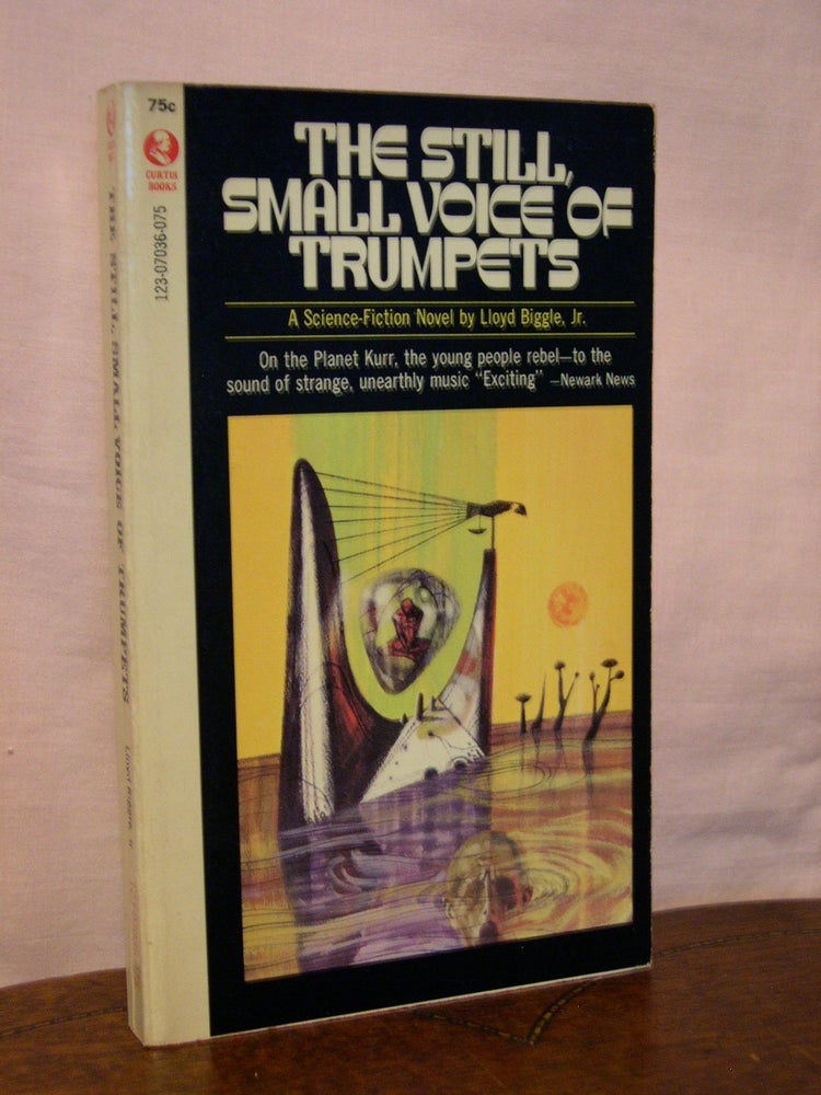 Item #44469 THE STILL, SMALL VOICE OF TRUMPETS. Lloyd Biggle, Jr.