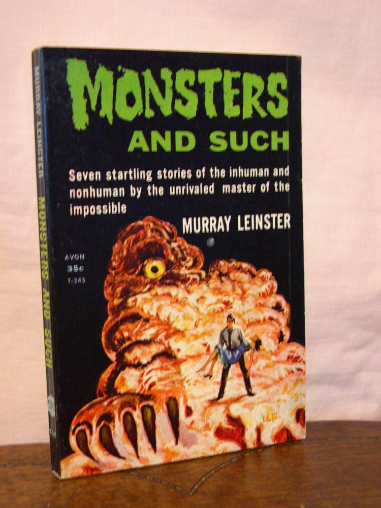 Item #44472 MONSTERS AND SUCH. Murray Leinster.