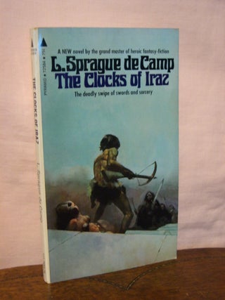 Item #44473 THE CLOCKS OF IRAZ. L. Sprague De Camp