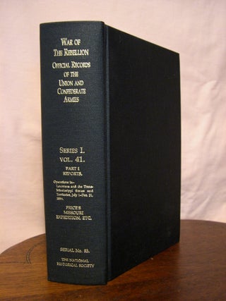 Item #44477 THE WAR OF THE REBELLION, SERIAL 83: A COMPILATION OF THE OFFICIAL RECORDS OF THE...