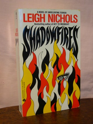 Item #44487 SHADOWFIRES. Dean R. Koontz, as Leigh Nichols