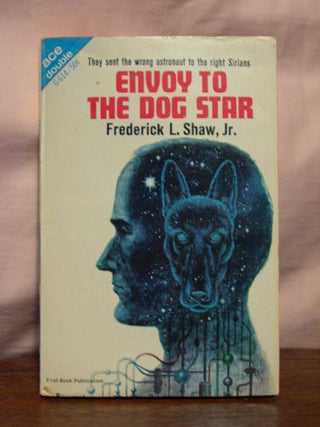 Item #44494 ENVOY TO THE DOG STAR, bound with SHOCK WAVE. Frederick L. Shaw, Jr., Walt, Leigh...