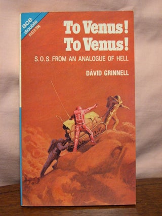 Item #44502 TO VENUS! TO VENUS!, bound with THE JESTER AT SCAR. David Grinnell, E C. Tubb, Donald...