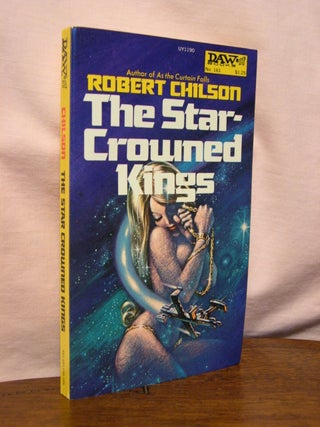 Item #44553 THE STAR-CROWNED KINGS. Robert Chilson