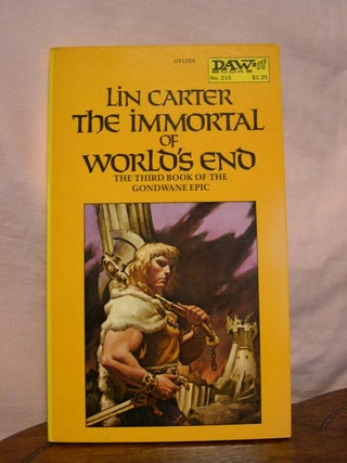 Item #44624 THE IMMORTAL OF WORLD'S END. Lin Carter