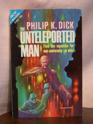 Item #44648 THE UNTELEPORTED MAN, bound with THE MIND MONSTERS. Philip K. Dick, Howard L. Cory