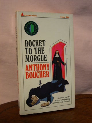 Item #44716 ROCKET TO THE MORGUE. Anthony Boucher