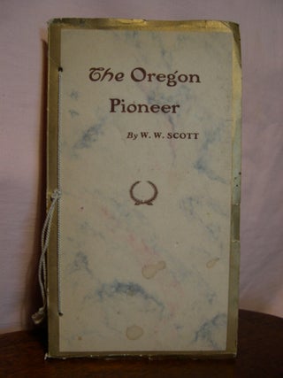 Item #44754 THE OREGON PIONEER. W. W. Scott