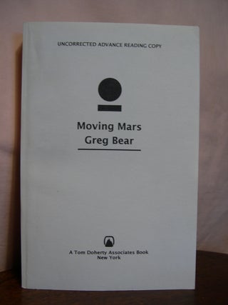 Item #44758 MOVING MARS. Greg Bear