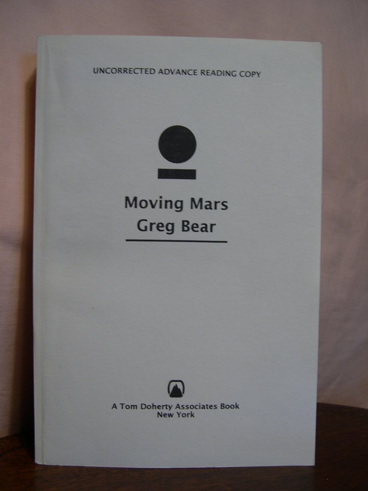 Item #44758 MOVING MARS. Greg Bear.