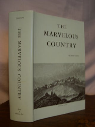 Item #44825 THE MARVELOUS COUNTRY: OR, THREE YEARS IN ARIZONA AND NEW MEXICO, THE APACHES' HOME....