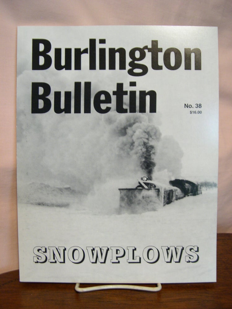 Item #44875 BURLINGTON BULLETIN; APRIL 2001, NO. 38; SNOWPLOWS. Hol Wagner.