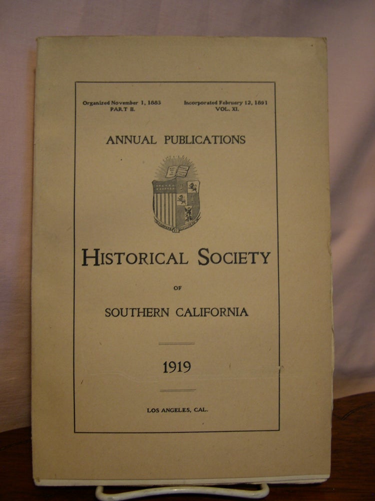 Item #44968 ANNUAL PUBLICATIONS, HISTORICAL SOCIETY OF SOUTHERN CALIFORNIA, 1919, VOLUME XI, PART II