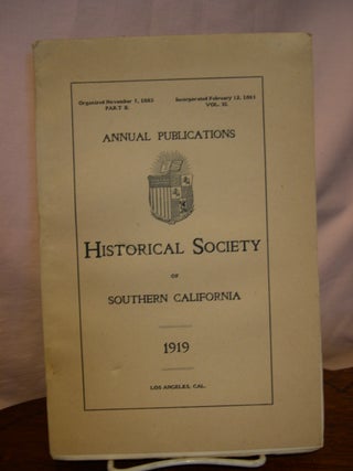 Item #44972 ANNUAL PUBLICATIONS, HISTORICAL SOCIETY OF SOUTHERN CALIFORNIA, 1919, VOLUME XI, PART II